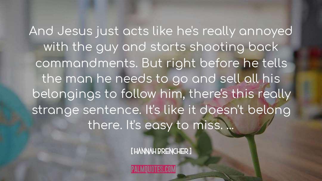 Hannah Brencher Quotes: And Jesus just acts like