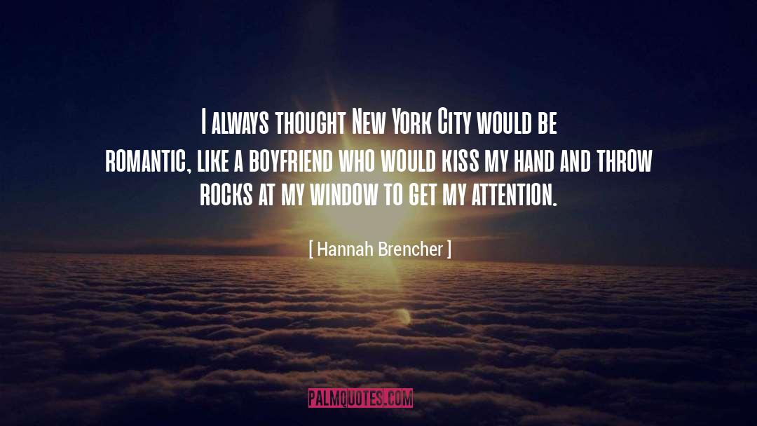Hannah Brencher Quotes: I always thought New York