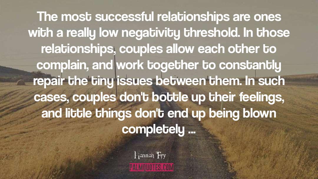 Hannah Fry Quotes: The most successful relationships are