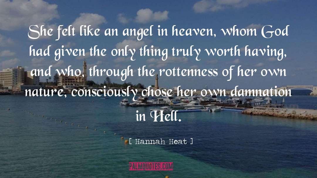 Hannah Heat Quotes: She felt like an angel