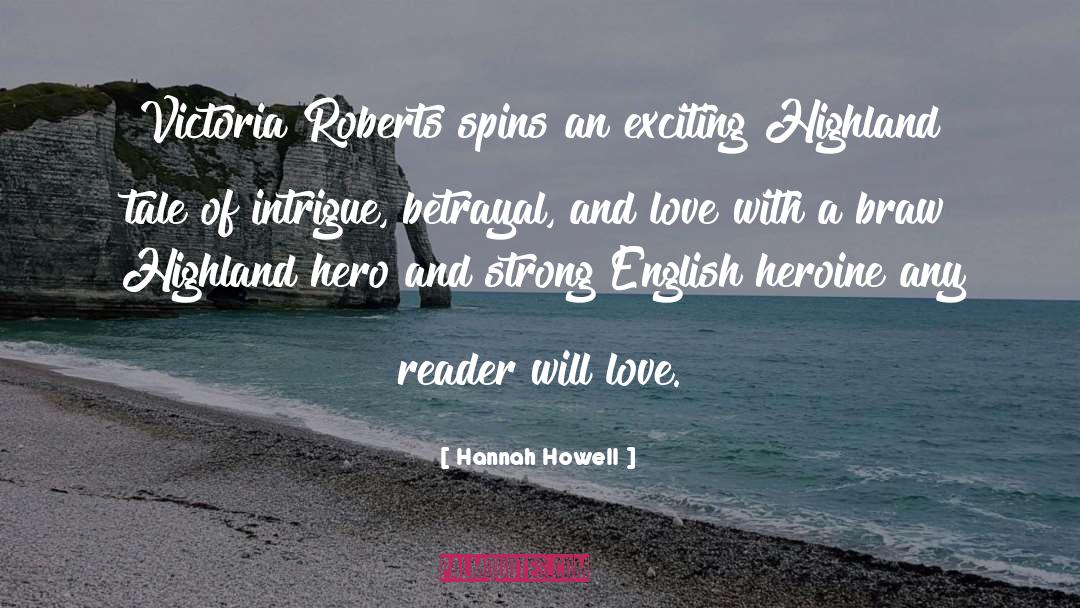 Hannah Howell Quotes: Victoria Roberts spins an exciting