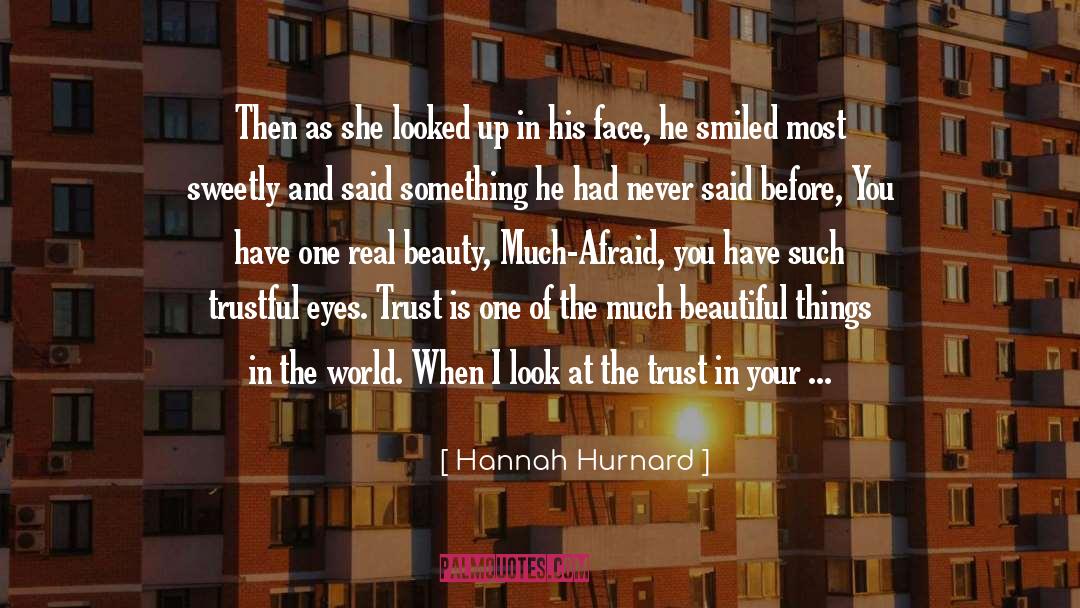 Hannah Hurnard Quotes: Then as she looked up