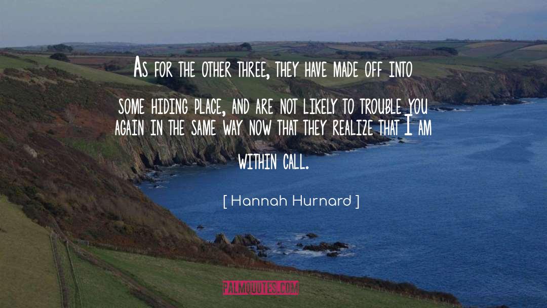 Hannah Hurnard Quotes: As for the other three,