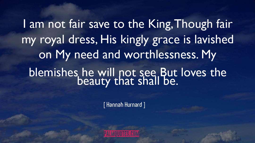 Hannah Hurnard Quotes: I am not fair save