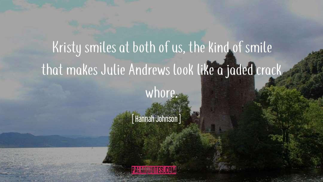 Hannah  Johnson Quotes: Kristy smiles at both of