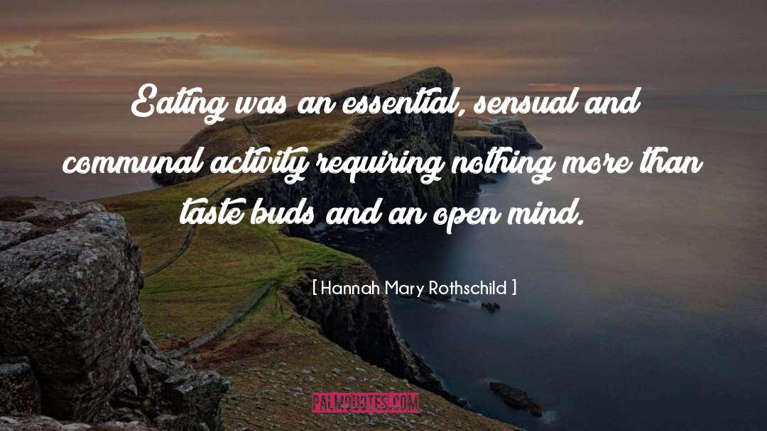 Hannah Mary Rothschild Quotes: Eating was an essential, sensual