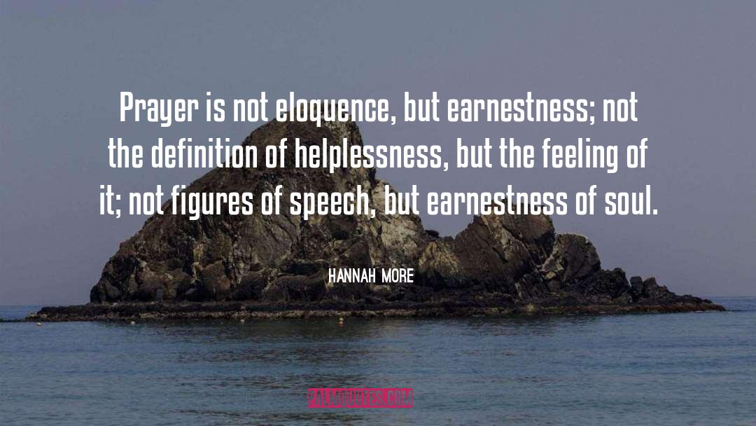 Hannah More Quotes: Prayer is not eloquence, but