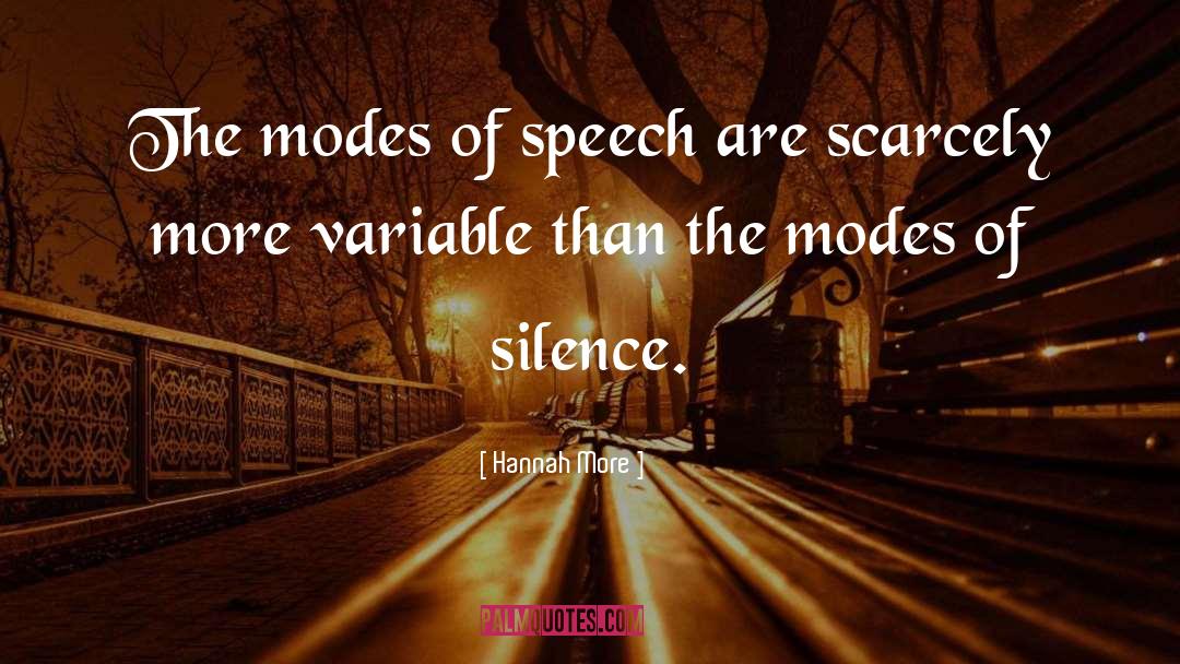 Hannah More Quotes: The modes of speech are