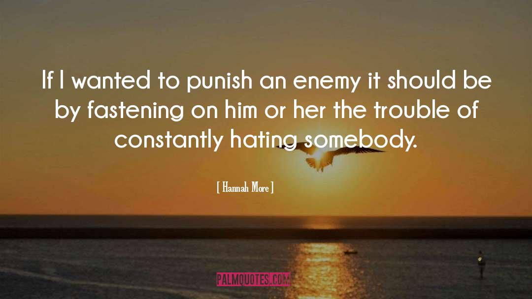 Hannah More Quotes: If I wanted to punish