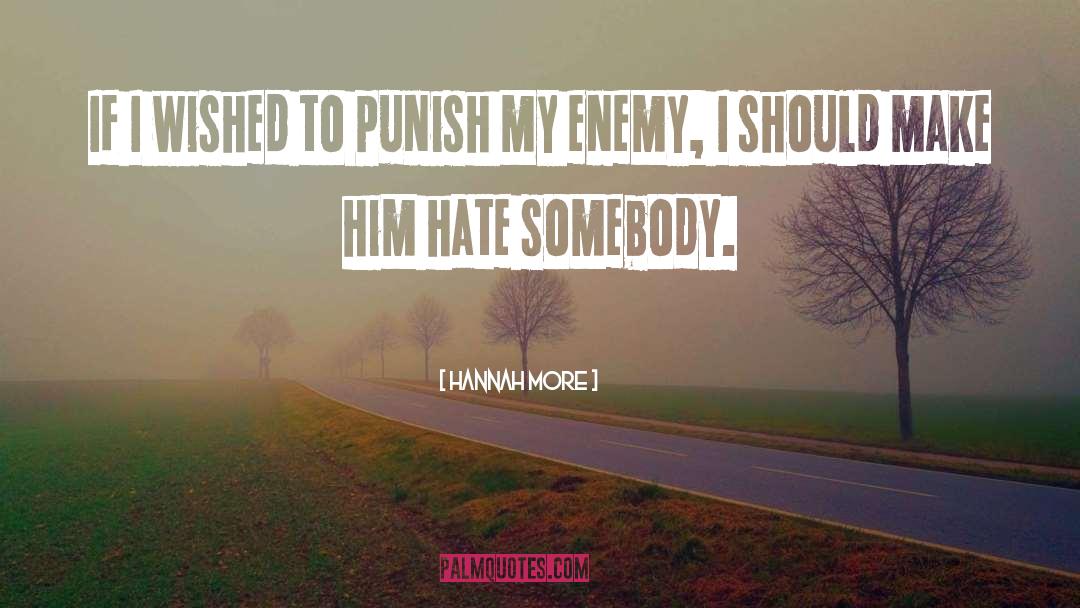 Hannah More Quotes: If I wished to punish