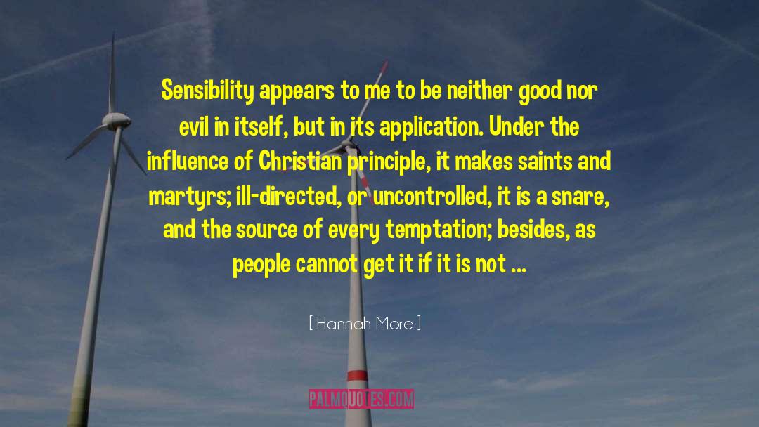 Hannah More Quotes: Sensibility appears to me to