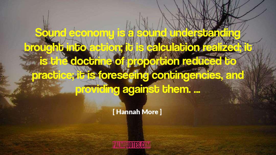 Hannah More Quotes: Sound economy is a sound