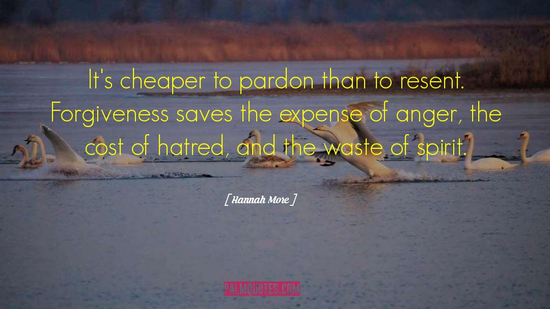 Hannah More Quotes: It's cheaper to pardon than