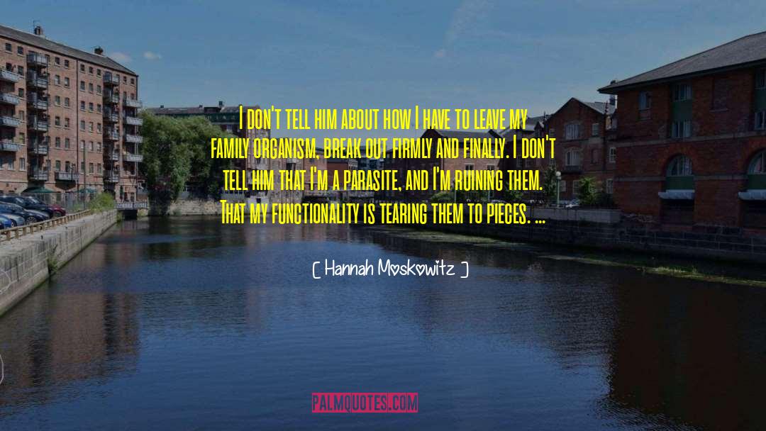 Hannah Moskowitz Quotes: I don't tell him about