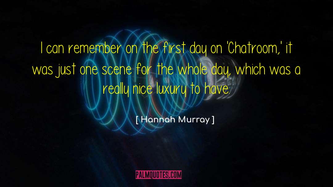 Hannah Murray Quotes: I can remember on the