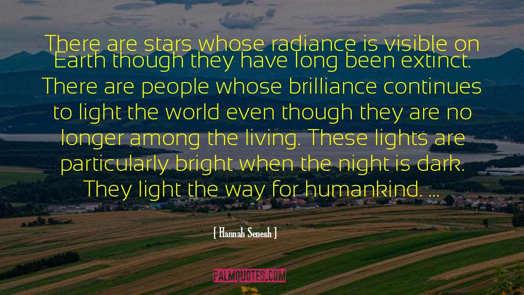 Hannah Senesh Quotes: There are stars whose radiance