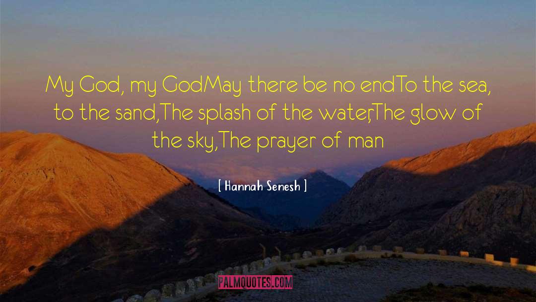 Hannah Senesh Quotes: My God, my God<br>May there