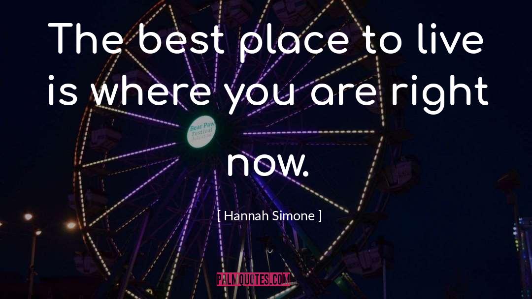 Hannah Simone Quotes: The best place to live