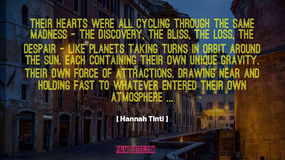 Hannah Tinti Quotes: Their hearts were all cycling