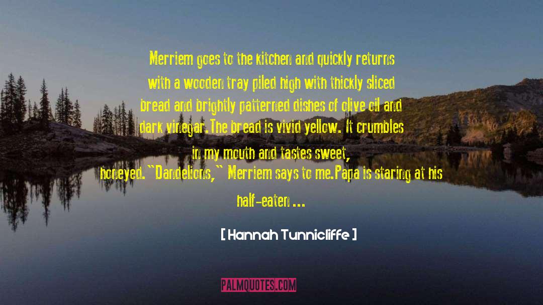 Hannah Tunnicliffe Quotes: Merriem goes to the kitchen