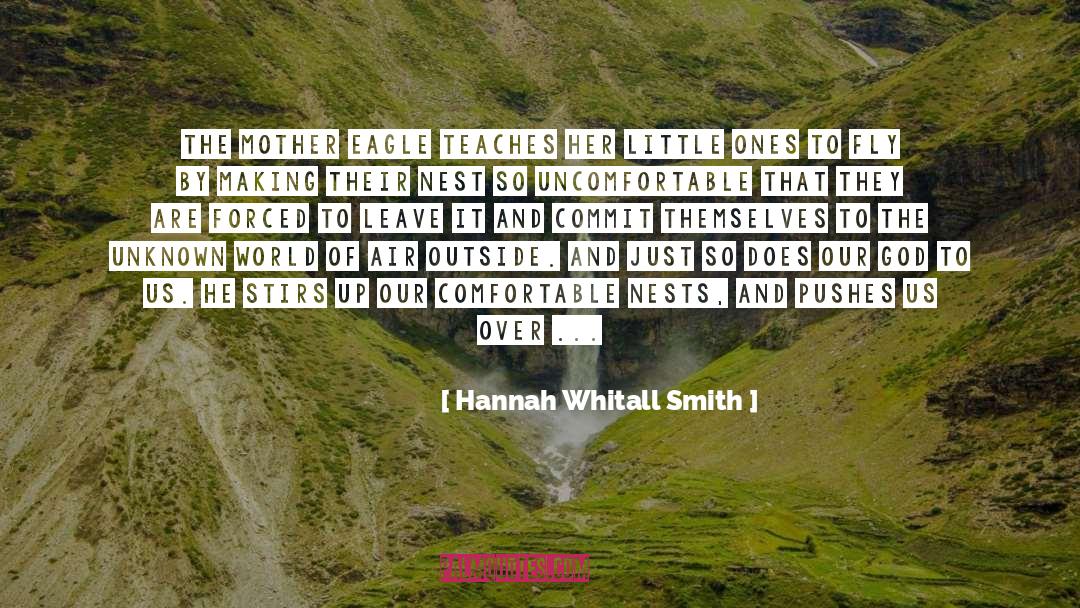 Hannah Whitall Smith Quotes: The mother eagle teaches her