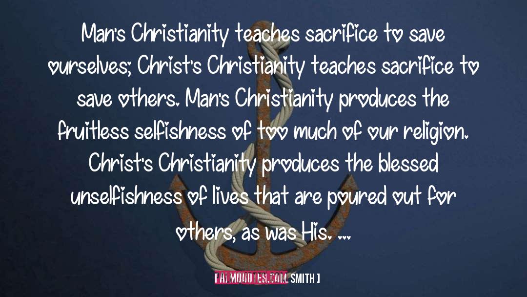 Hannah Whitall Smith Quotes: Man's Christianity teaches sacrifice to