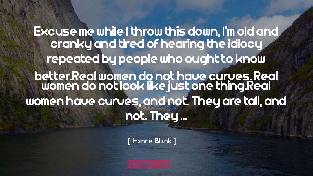 Hanne Blank Quotes: Excuse me while I throw