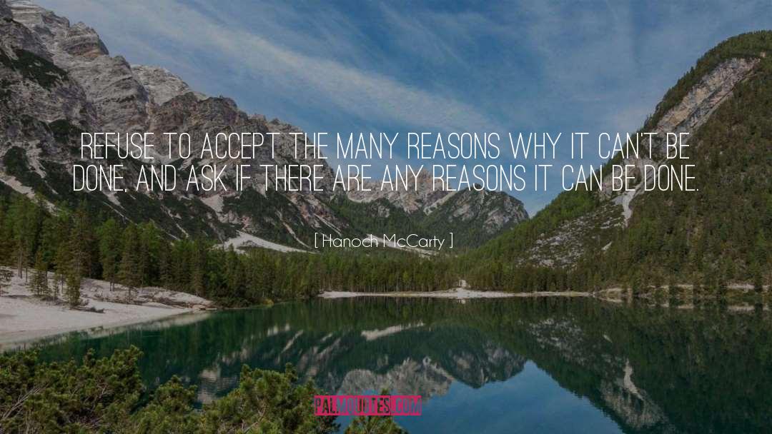 Hanoch McCarty Quotes: Refuse to accept the many