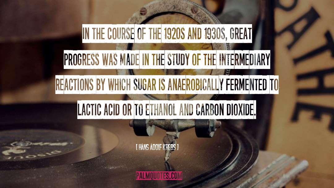 Hans Adolf Krebs Quotes: In the course of the