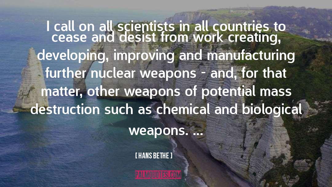 Hans Bethe Quotes: I call on all scientists