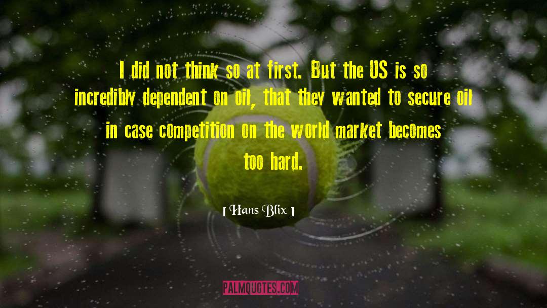 Hans Blix Quotes: I did not think so