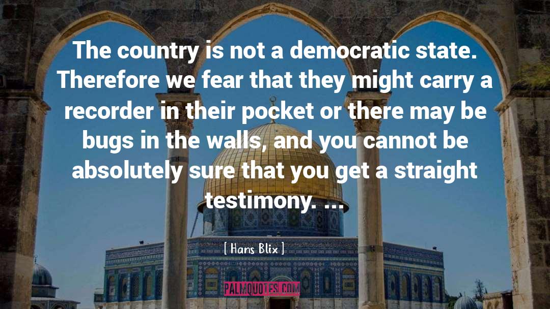 Hans Blix Quotes: The country is not a