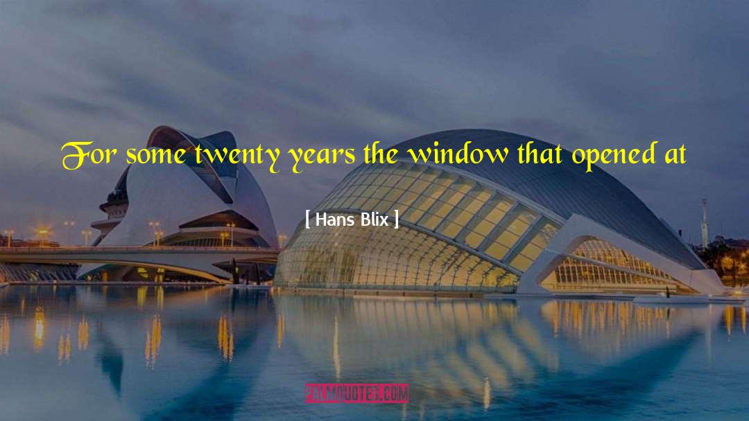 Hans Blix Quotes: For some twenty years the