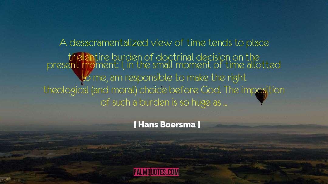 Hans Boersma Quotes: A desacramentalized view of time