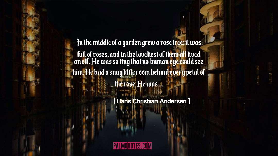 Hans Christian Andersen Quotes: In the middle of a