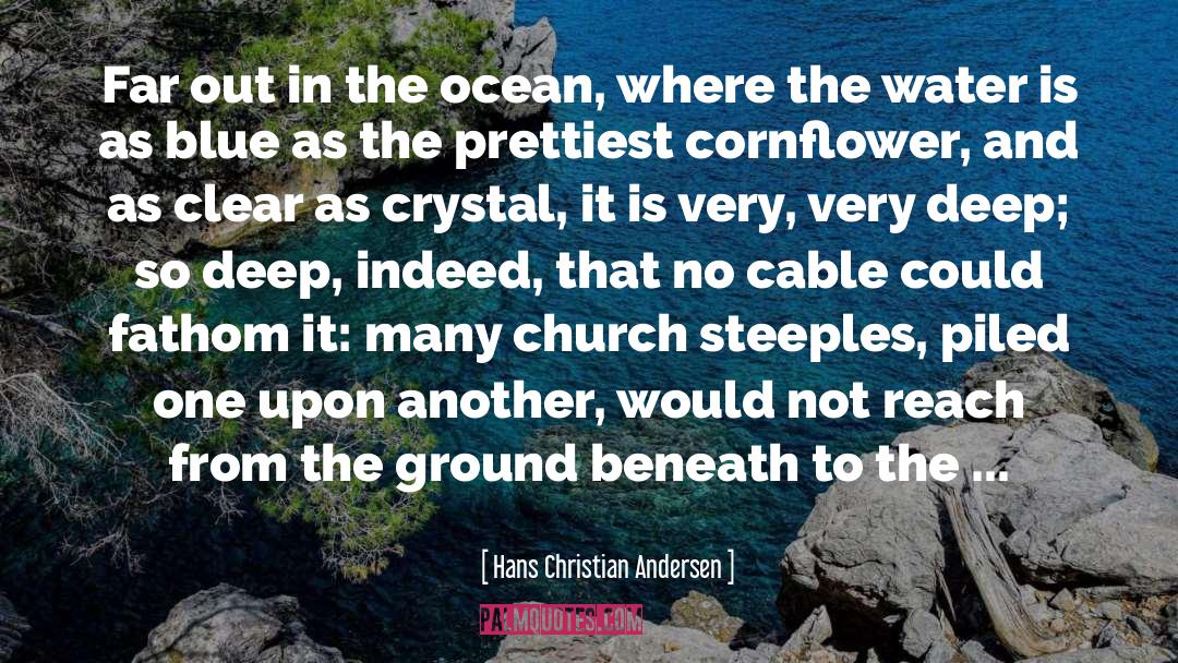 Hans Christian Andersen Quotes: Far out in the ocean,