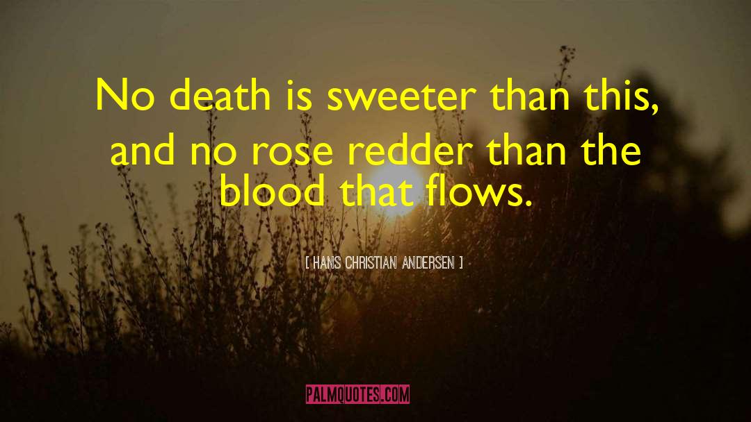 Hans Christian Andersen Quotes: No death is sweeter than