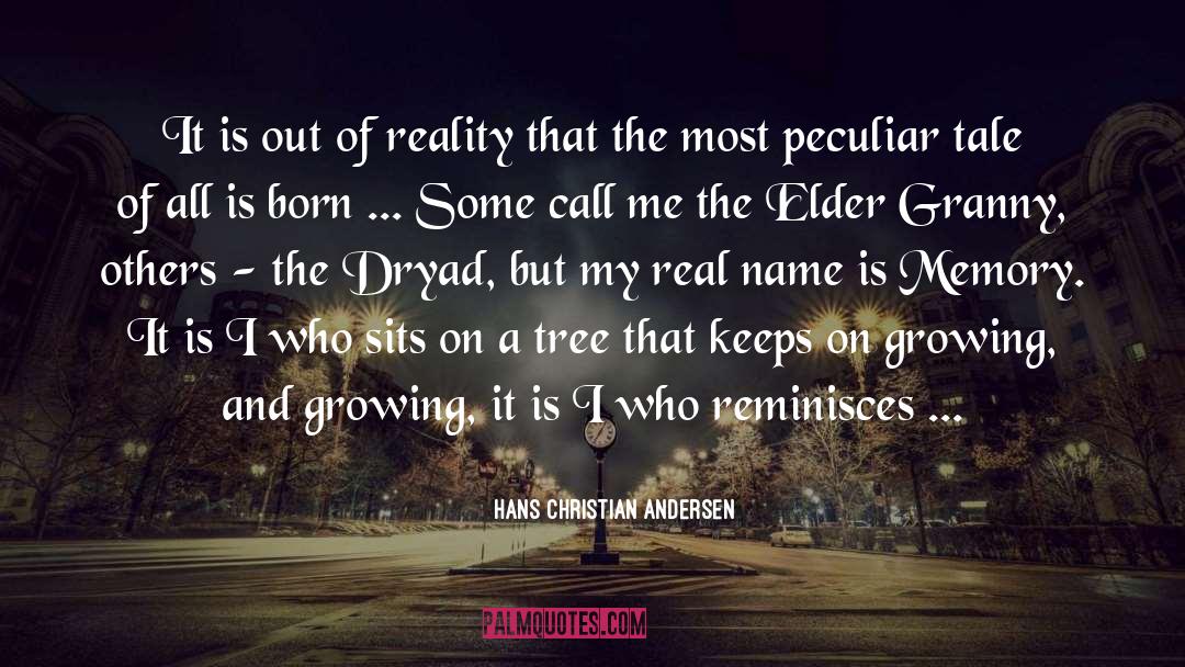 Hans Christian Andersen Quotes: It is out of reality