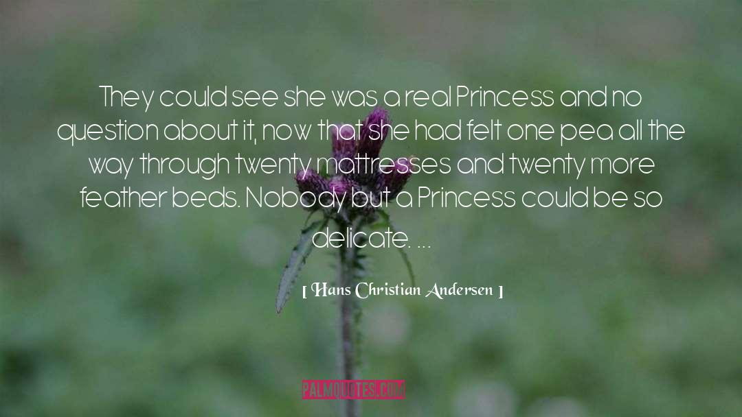 Hans Christian Andersen Quotes: They could see she was