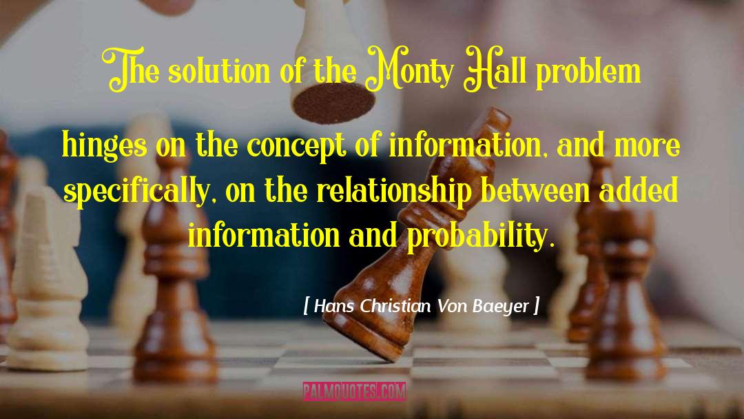 Hans Christian Von Baeyer Quotes: The solution of the Monty