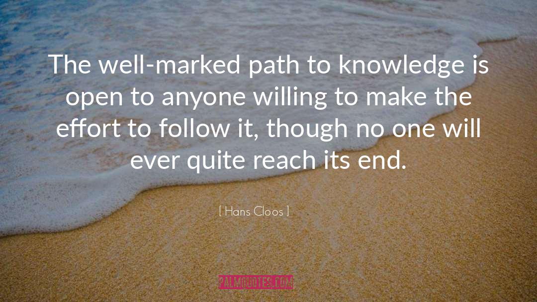 Hans Cloos Quotes: The well-marked path to knowledge