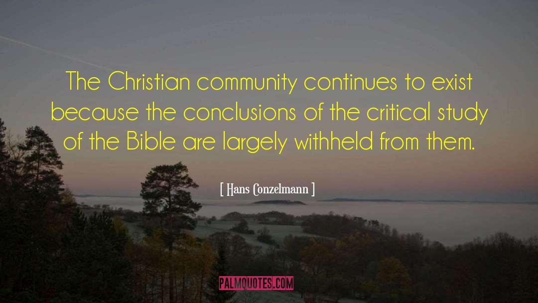 Hans Conzelmann Quotes: The Christian community continues to