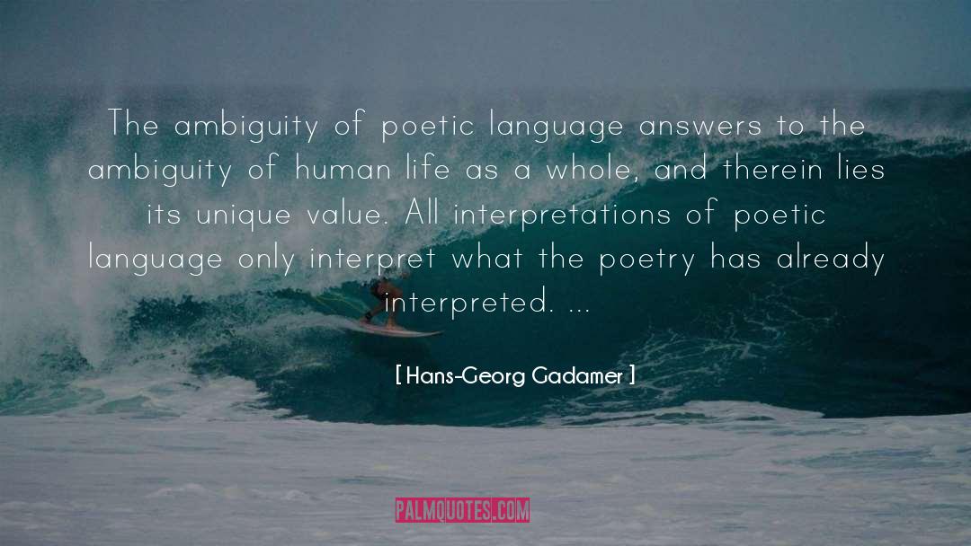 Hans-Georg Gadamer Quotes: The ambiguity of poetic language