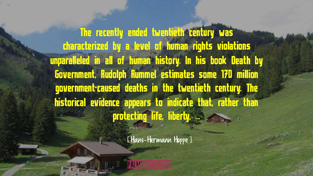 Hans-Hermann Hoppe Quotes: The recently ended twentieth century