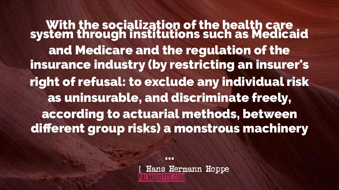 Hans-Hermann Hoppe Quotes: With the socialization of the