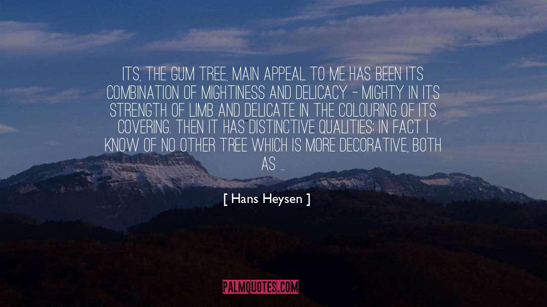 Hans Heysen Quotes: Its, the gum tree, main
