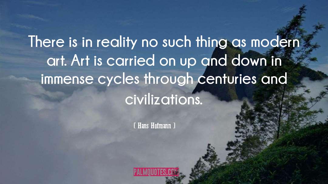 Hans Hofmann Quotes: There is in reality no