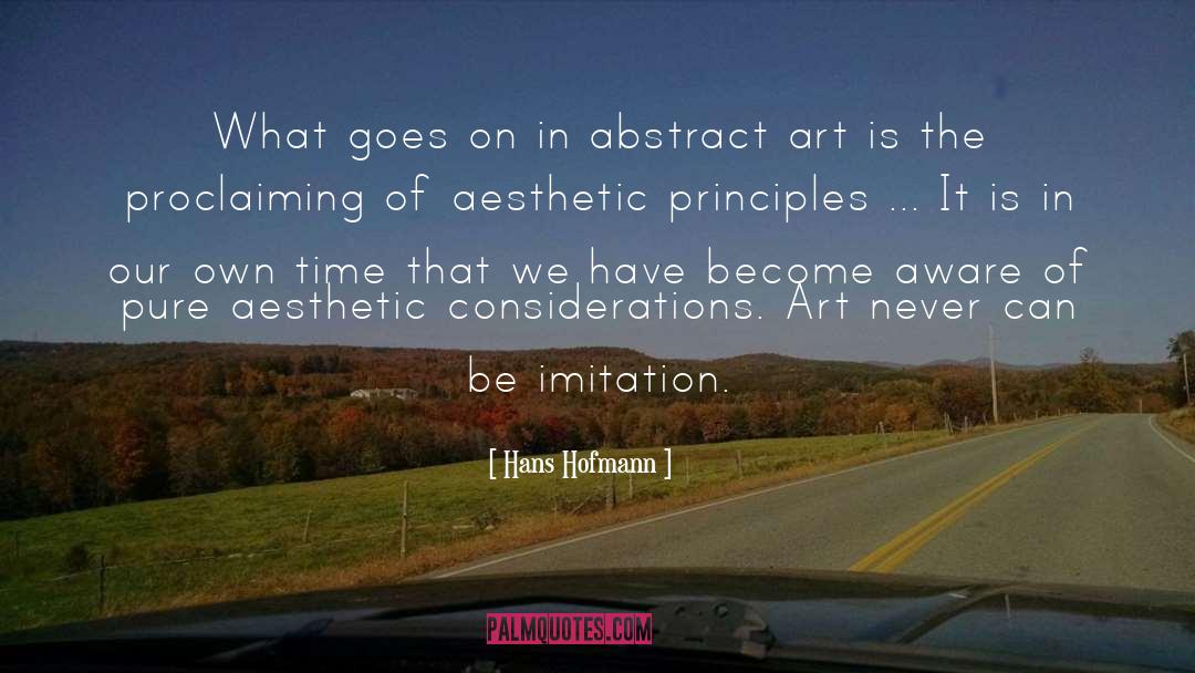 Hans Hofmann Quotes: What goes on in abstract