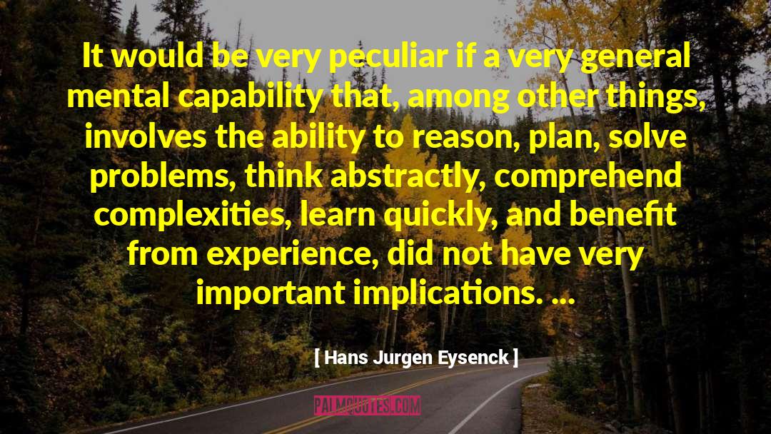 Hans Jurgen Eysenck Quotes: It would be very peculiar