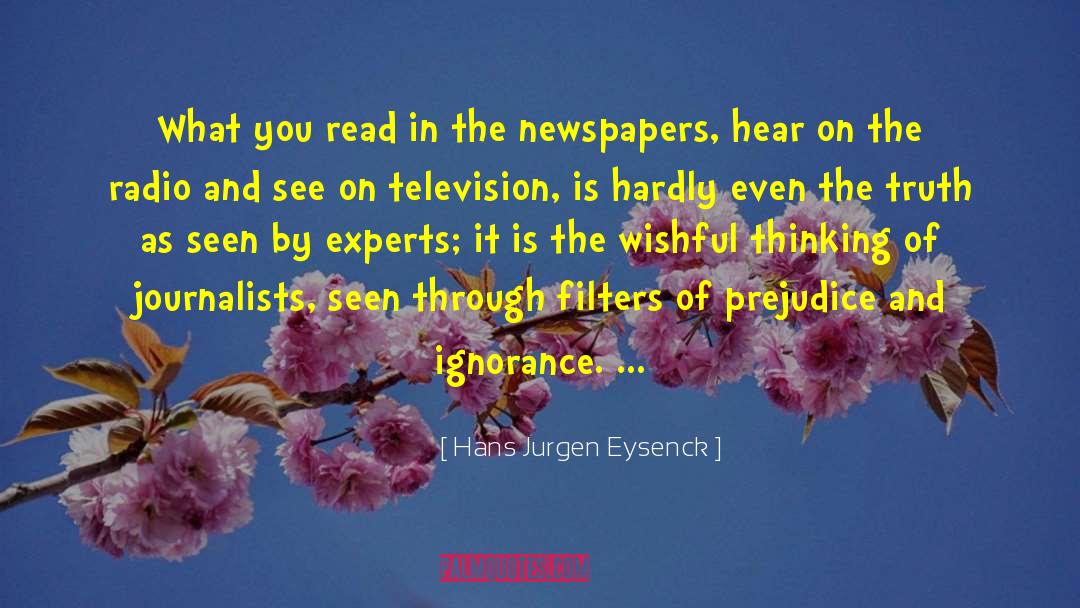 Hans Jurgen Eysenck Quotes: What you read in the